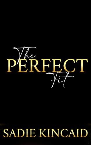 the perfect fit by sadie kincaid|why choose romance.